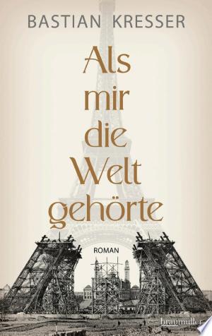 Als mir die Welt gehörte