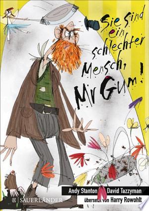 Sie sind ein schlechter Mensch, Mr. Gum