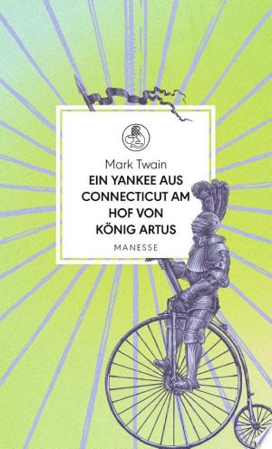 Ein Yankee aus Connecticut am Hof von König Artus