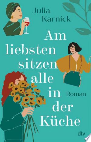 Am liebsten sitzen alle in der Küche