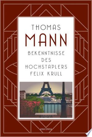Bekenntnisse des Hochstaplers Felix Krull